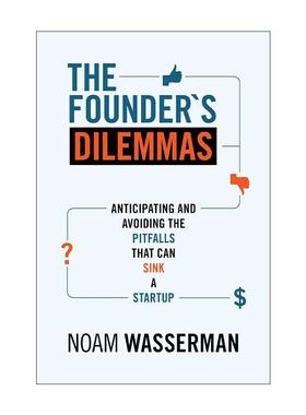 英文原版 The Founder's Dilemmas 创业者的窘境 如何预见与避免创业陷阱 哈佛大学商学院副教授Noam Wasserman 进口英语原版书籍