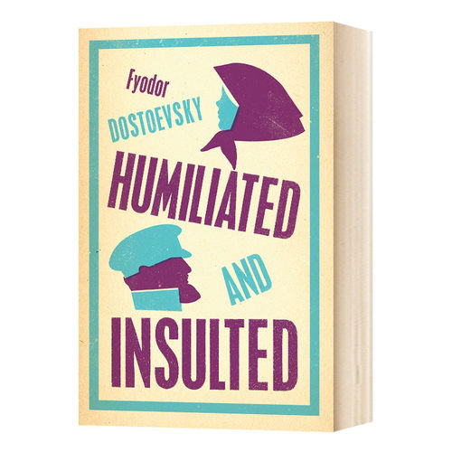 被伤害和侮辱的人们 Humiliated and Insulted 英文原版 陀思妥耶夫斯基 Fyodor Dostoevsky 英文版进口原版英语文学书籍