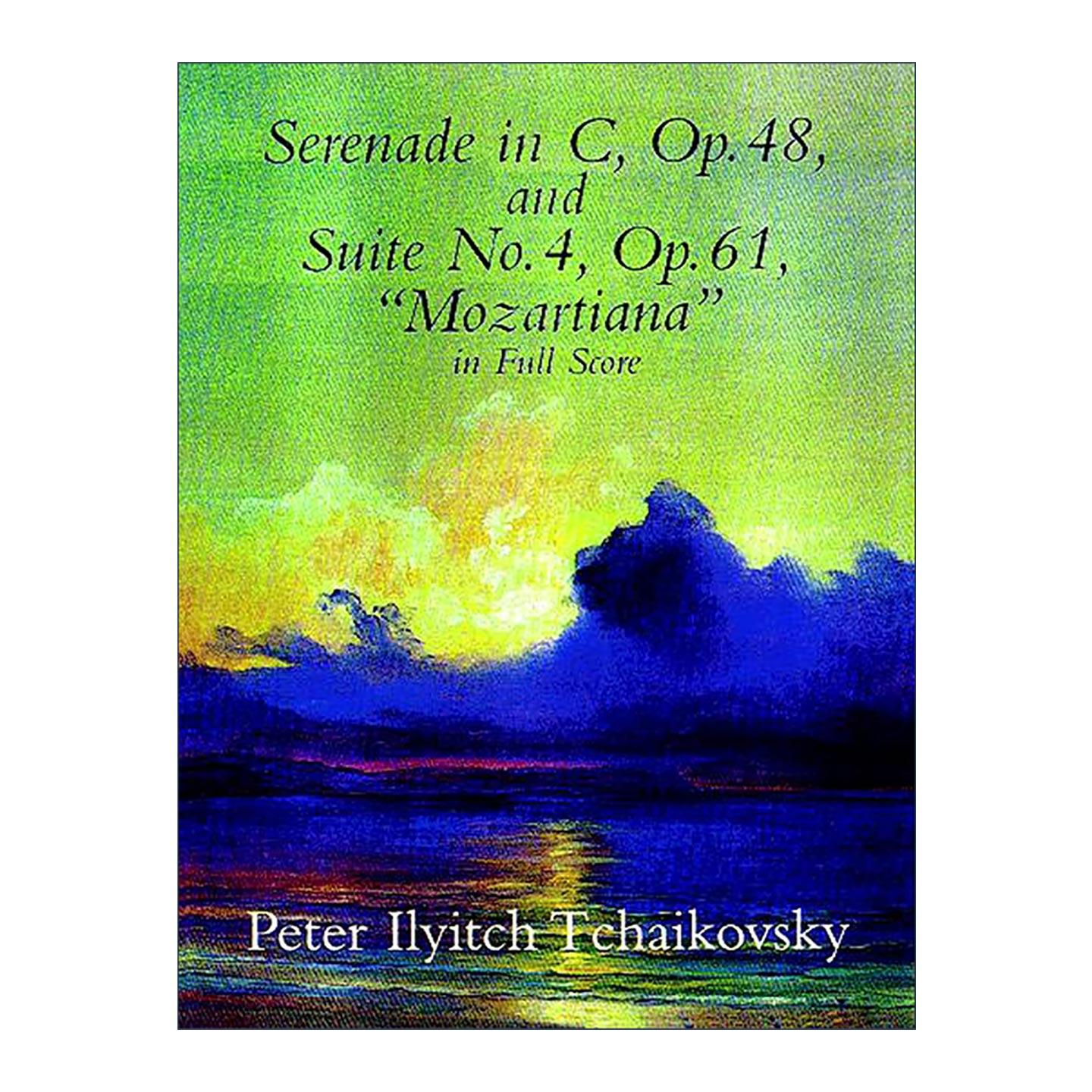 英文原版 Serenade in C Op.48 & Suite No.4 Op.61 C调小夜曲Op.48与第四组曲Op.61 柴可夫斯基乐谱 英文版 进口英语原版书籍