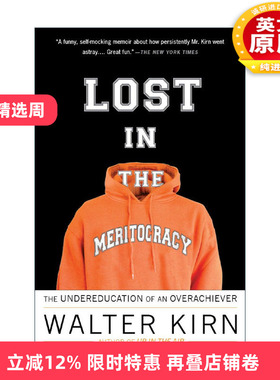 英文原版 Lost in the Meritocracy 迷失在精英主义中 优等生的教育不足 传记 在云端作者Walter Kirn英文版 进口英语原版书籍