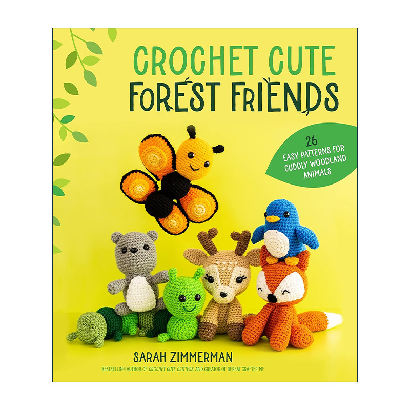 英文原版 Crochet Cute Forest Friends 钩织26种可爱森林动物的简单图案 英文版 进口英语原版书籍
