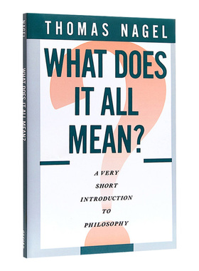托马斯内格尔 你的第一本哲学书 哲学初学者入门 英文原版 精装 What Does It All Mean Thomas Nagel