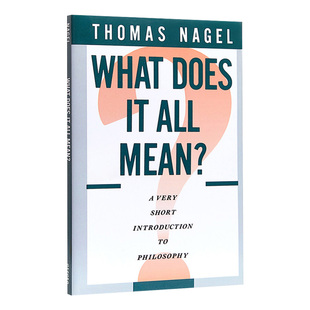 Does 你 精装 托马斯内格尔 Thomas 哲学初学者入门 Mean 第一本哲学书 Nagel 英文原版 All What
