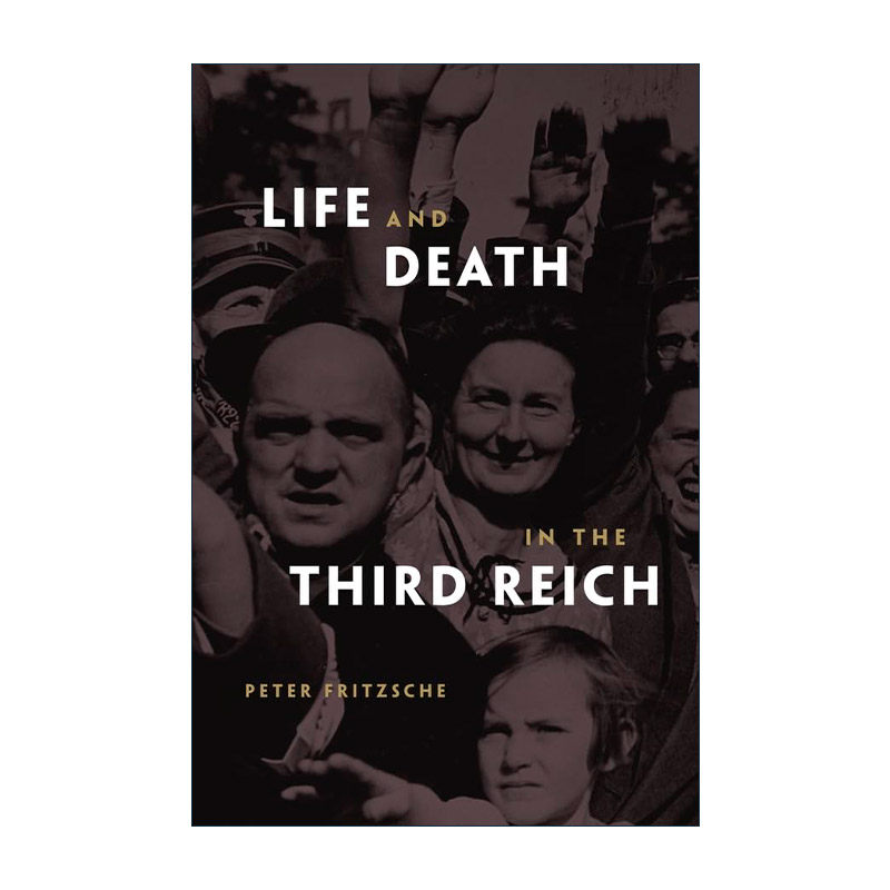 英文原版 Life and Death in the Third Reich 第三帝国的生与死 彼得&middot;弗里切 英文版 进口英语原版书籍