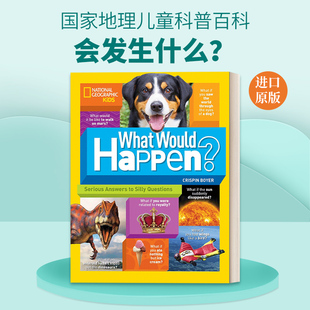 英文原版 What Would Happen? 会发生什么？对傻瓜问题的认真回答 国家地理儿童科普百科 英文版 进口英语原版书籍