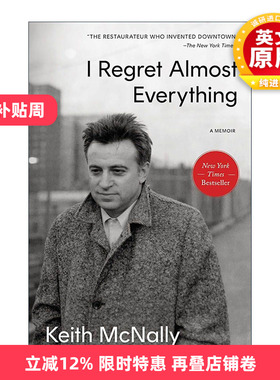 英文原版 I Regret Almost Everything 我几乎后悔所有的事 餐馆大亨Keith McNally回忆录 精装 英文版 进口英语原版书籍