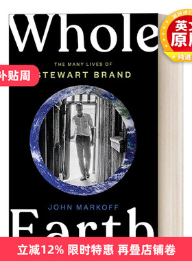 英文原版 Whole Earth 全球概览 斯图尔特·布兰德的一生 传记 John Markoff 精装 英文版 进口英语原版书籍