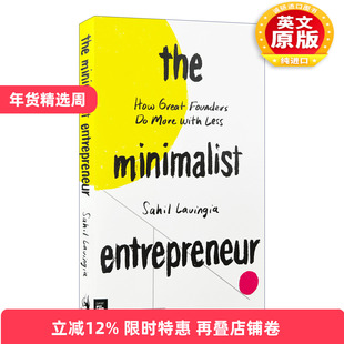 英文原版 The Minimalist Entrepreneur 小而美 持续盈利的经营法则 极简创业企业管理 Sahil Lavingia 英文版 进口英语原版书籍
