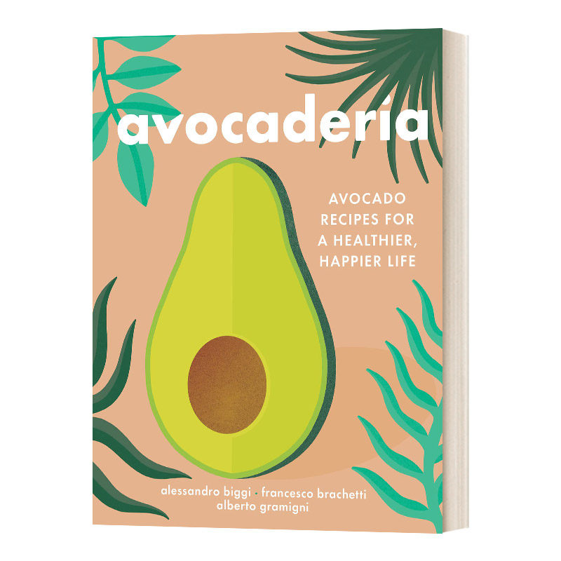 英文原版 Avocaderia Avocado Recipes for a Healthier Happier Life 牛油果食谱 精装 英文版 进口英语原版书籍