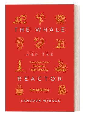 英文原版 The Whale and the Reactor 鲸与反应堆 探索高科技时代的界限 第二版 Langdon Winner 英文版 进口英语原版书籍