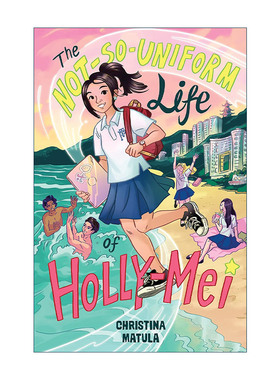 英文原版 The Not-So-Uniform Life of Holly-Mei 霍莉?梅的不凡生活 精装 青少年小说 中国的生活 英文版 进口英语原版书籍