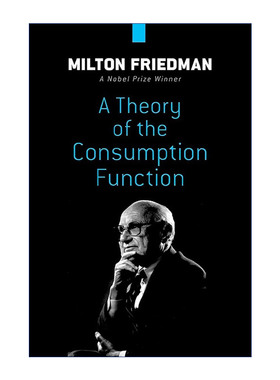 英文原版 A Theory of the Consumption Function 消费函数理论 诺贝尔经济学奖得主Milton Friedman 英文版 进口英语原版书籍
