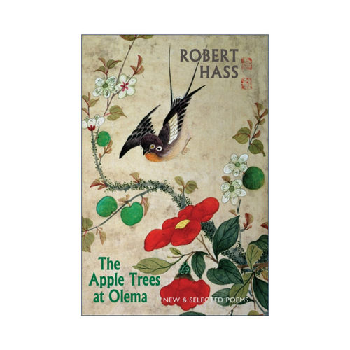 英文原版 The Apple Trees at Olema 奥利马的苹果树 新诗选 普利策奖得主Robert Hass罗伯特?哈斯 英文版 进口英语原版书籍