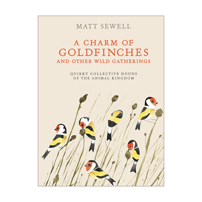 英文原版 A Charm of Goldfinches and Other Wild Gatherings 金翅雀和其他野生动物的魅力 动物王国古怪集合名词 英文版 进口书