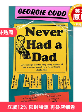 英文原版 Never Had a Dad 从未有过父亲 一部搞笑又暖心的回忆录 Georgie Codd 英文版 进口英语原版书籍