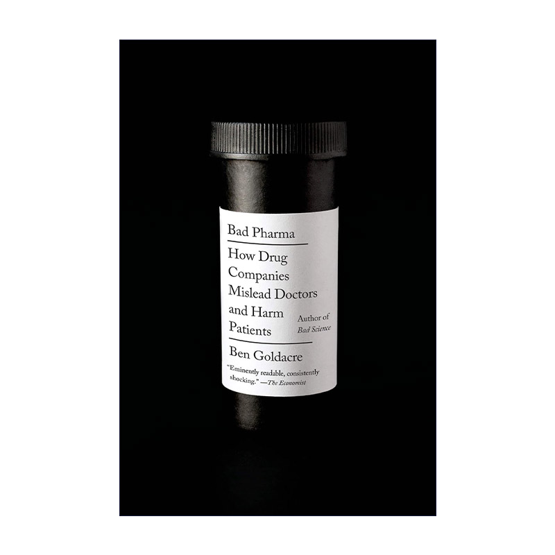 英文原版 Bad Pharma 无良药商 制药公司如何误导医生和危害患者 英文版 进口英语原版书籍