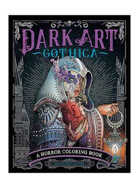 英文原版 Dark Art Gothica 暗黑艺术歌西卡 哥特式经典插图 恐怖主题涂色书 Francois Gautier 英文版 进口英语原版书籍