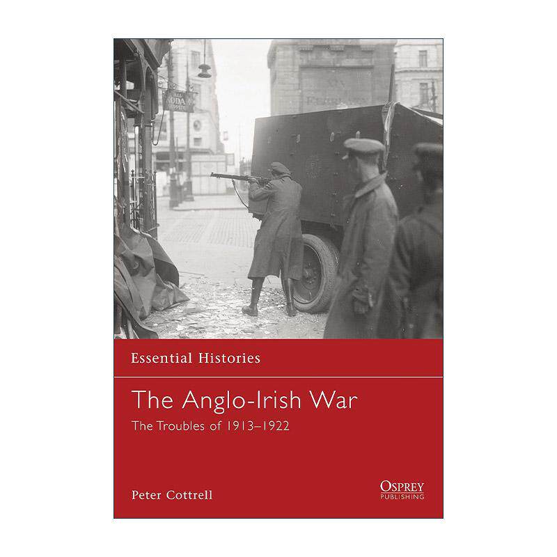 英文原版 The Anglo-Irish War 英爱战争 1913–1922年爱尔兰问题 全彩插画战争历史系列 英文版 进口英语原版书籍