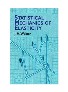 英文原版 Statistical Mechanics of Elasticity 弹性统计力学 J.H. Weiner 英文版 进口英语原版书籍