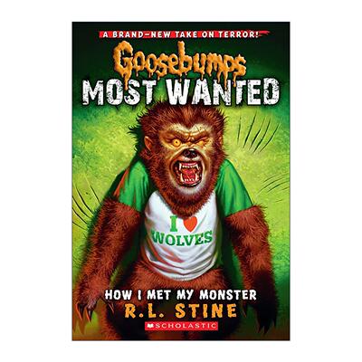 英文原版 Goosebumps Most Wanted How I Met My Monster 鸡皮疙瘩 高通缉系列 英文版 进口英语原版书籍