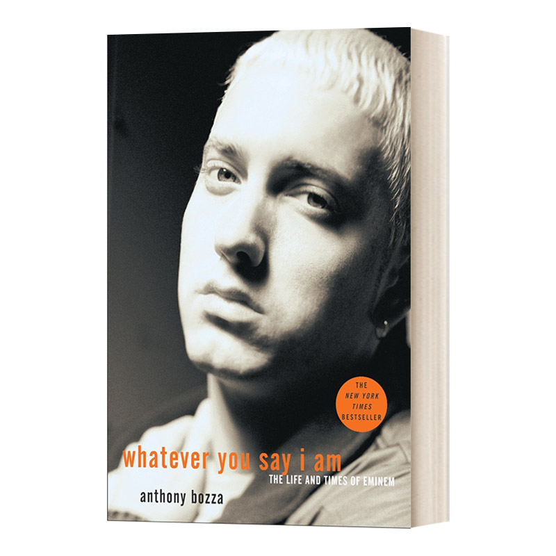 英文原版 Whatever You Say I Am the Life and Times of Eminem 无论你说我是谁 阿姆的一生与时代 英文版 进口英语原版书籍