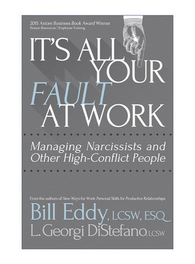 英文原版 It's All Your Fault at Work 别等到被欺负了才懂这些事 如何与高冲突人格者友好相处 Bill Eddy比尔·埃迪 英文版