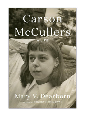 英文原版 Carson Mccullers 卡森·麦卡勒斯传 心是孤独的猎手 伤心咖啡馆之歌作者 Mary V. Dearborn 精装 进口英语原版书籍