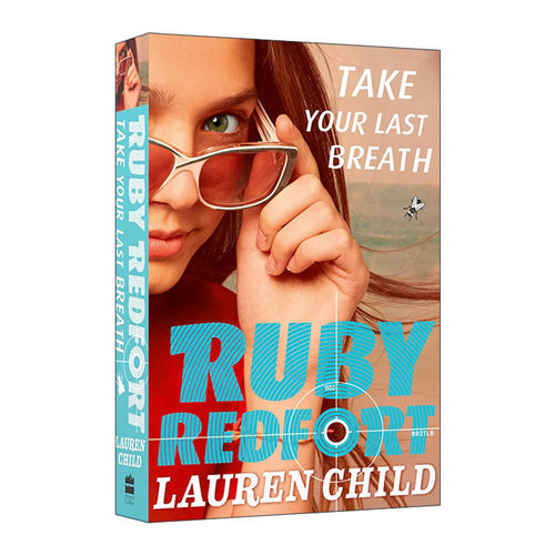 英文原版 Ruby Redfort Take Your Last Breath 少女侦探露比2 罗伦·乔尔德畅销青少年小说 查理与罗拉系列绘本作者 英国中学读物