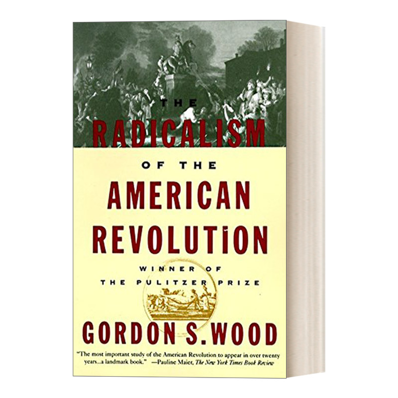 英文原版 The Radicalism of the American Revolution 美国革命的激进主义 豆瓣高分推荐 Gordon S. Wood 英文版 进口原版书籍
