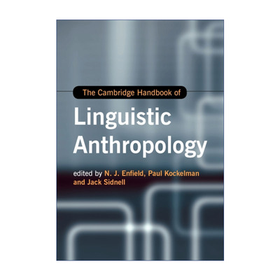 英文原版 The Cambridge Handbook of Linguistic Anthropology 剑桥语言人类学手册 英文版 进口英语原版书籍