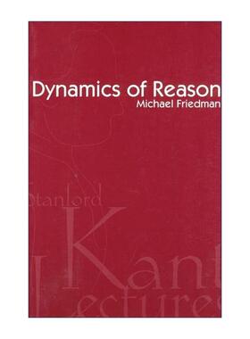 英文原版 Dynamics of Reason 理性的动力 哲学 分道而行作者迈克尔·弗里德曼 英文版 进口英语原版书籍