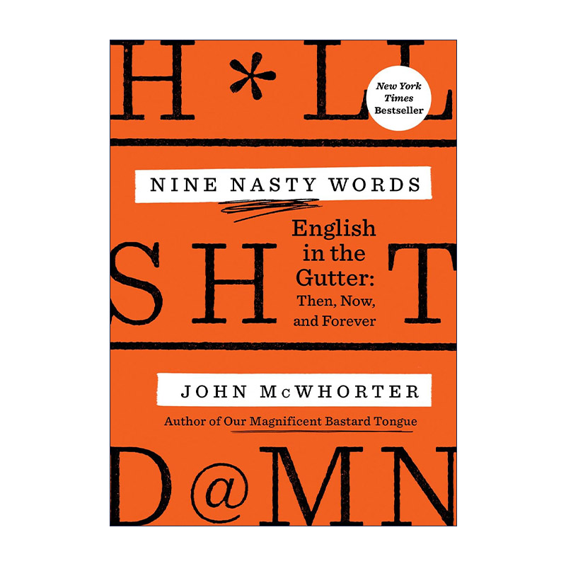 英文原版 Nine Nasty Words 九个讨厌的词 阴沟里的英语 词源学 加州大学伯克利分校语言学副教授John McWhorter