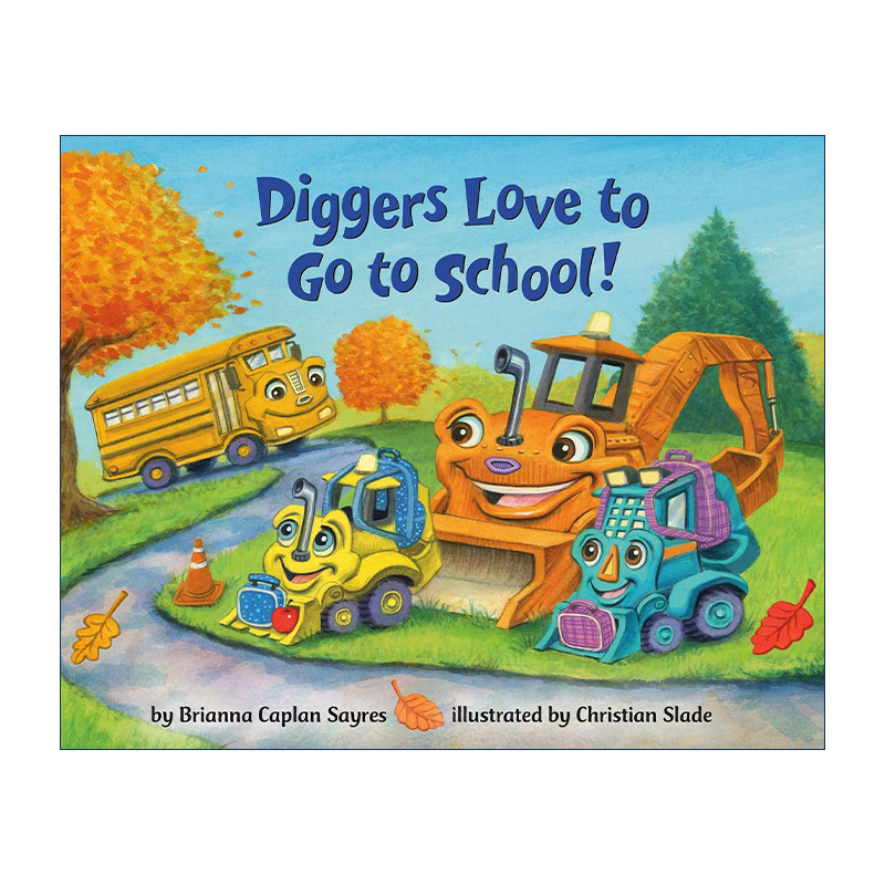 英文原版 Diggers Love to Go to School Where Do Series 挖掘机爱上学 儿童绘本 纸板书 Brianna Caplan Sayres进口英语原版书籍