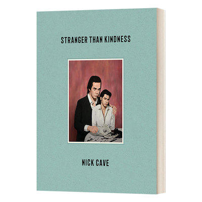 英文原版 Stranger Than Kindness 比仁慈更奇怪 Nick Cave 英文版 进口英语原版书籍