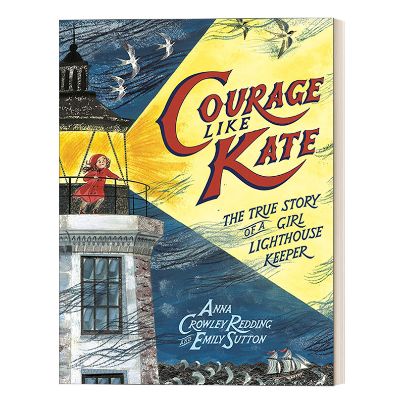 英文原版绘本 Courage Like Kate 凯特 灯塔女孩的真实故事 4-8岁儿童精装女性传记类绘本 Emily Sutton 英文版 进口英语原版书籍