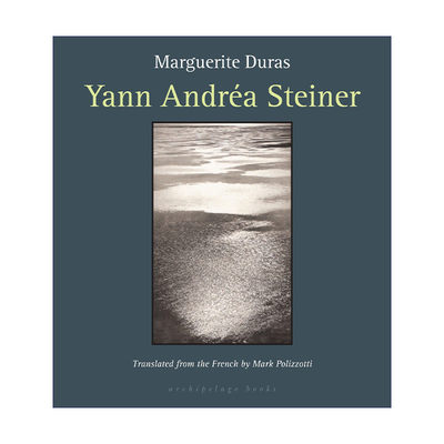 英文原版小说 Yann Andrea Steiner 扬·安德烈亚·斯泰奈 Marguerite Duras玛格丽特·杜拉斯 英文版 进口英语原版书籍