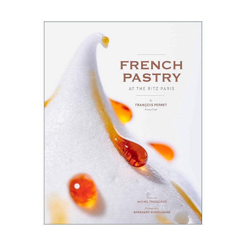 英文原版 French Pastry at the Ritz Paris 巴黎丽兹酒店的法式糕点 精装 英文版 进口英语原版书籍