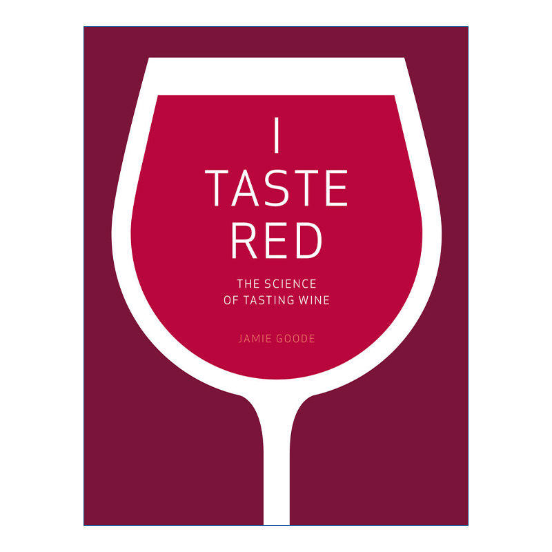 英文原版 I Taste Red 葡萄酒品评 它尝起来是红色的 Jamie Goode 精装 英文版 进口英语原版书籍