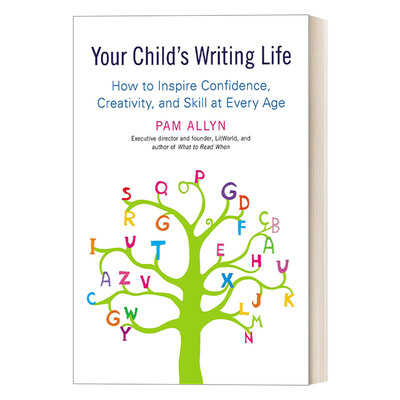 英文原版 Your Child's Writing Life 孩子的写作生活 如何激发每个年龄段的自信、创造力和技巧 Pam Allyn 进口英语原版书籍