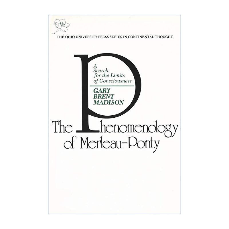 英文原版Phenomenology Of Merleau Ponty梅洛-庞蒂现象学 对意识极限的探索 哲学 欧洲大陆思想丛书系列 英文版 进口英语原版书籍