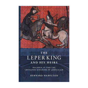 英文原版 The Leper King and his Heirs 麻风王和他的继承者 耶路撒冷鲍德温四世传记 英文版 进口英语原版书籍