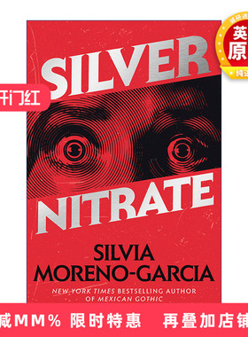 英文原版 Silver Nitrate Mrexp 硝酸银 惊悚恐怖小说 Mexican Gothic作者Silvia Moreno-Garcia 英文版 进口英语原版书籍