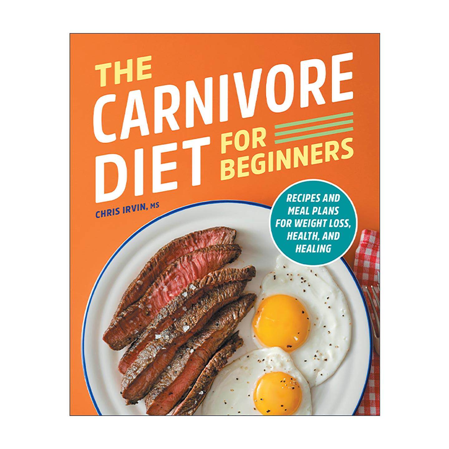 英文原版 The Carnivore Diet for Beginners 食肉动物美食烹饪初学者实用指南 减肥 健康与康复膳食计划食谱 进口英语原版书籍