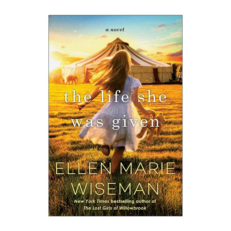 英文原版 The Life She Was Given 她被赋予的生命 家庭与坚韧女性的感人情感传奇 Ellen Marie Wiseman 英文版 进口英语原版书籍
