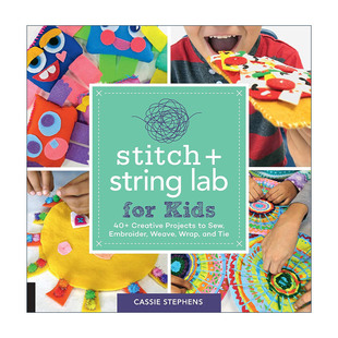 给孩子 Stitch for 英文原版 缝制和串线实验室 进口英语原版 String 英文版 and 书籍 Lab 40多个创意项目 Kids