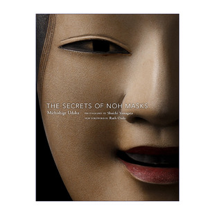 英文原版 The Secrets of Noh Masks 能剧能面的秘密 日本古典歌舞剧 Michishige Udaka 英文版 进口英语原版书籍