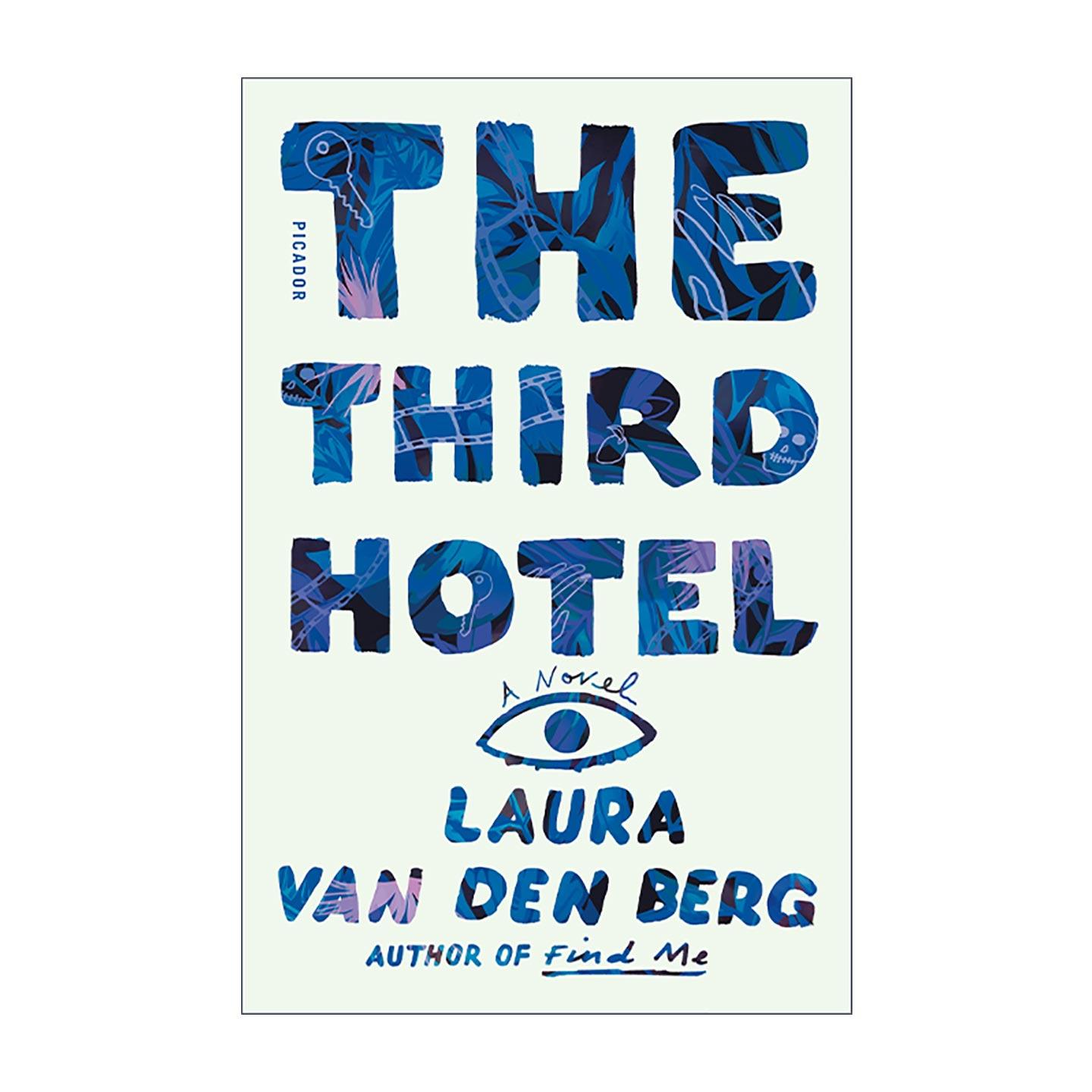 英文原版 The Third Hotel 第三家酒店 入围纽约公共图书馆青年雄狮小说奖 Laura van den Berg 英文版 进口英语原版书籍