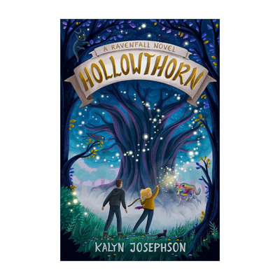 英文原版 Hollowthorn 空心刺 儿童奇幻小说 Kalyn Josephson 精装 英文版 进口英语原版书籍