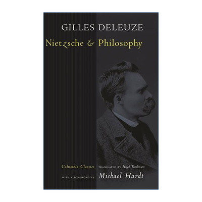 英文原版 Nietzsche and Philosophy 尼采与哲学 哥伦比亚经典版 Gilles Deleuze吉尔·德勒兹 英文版 进口英语原版书籍