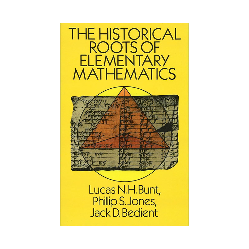 英文原版 The Historical Roots of Elementary Mathematics初等数学的历史根源 Lucas N. H. Bunt英文版进口英语原版书籍书籍/杂志/报纸科普读物/自然科学/技术类原版书原图主图